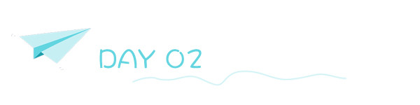 DAY 02 DAY 02