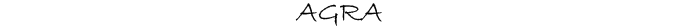 AGRA阿格拉——永恒的爱 AGRA阿格拉——永恒的爱